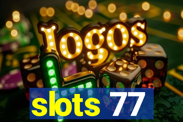 slots 77